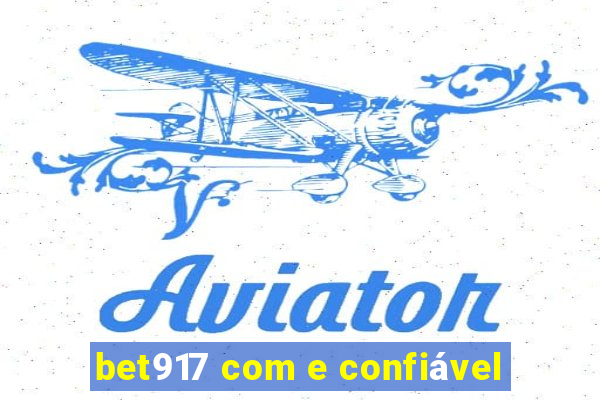 bet917 com e confiável