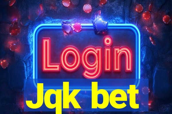 Jqk bet