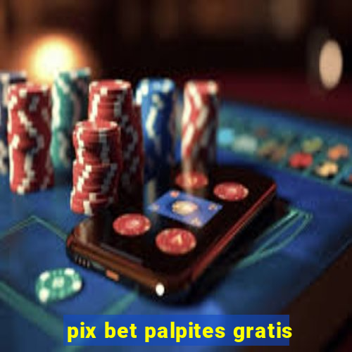 pix bet palpites gratis