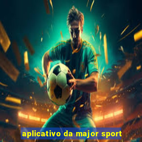 aplicativo da major sport