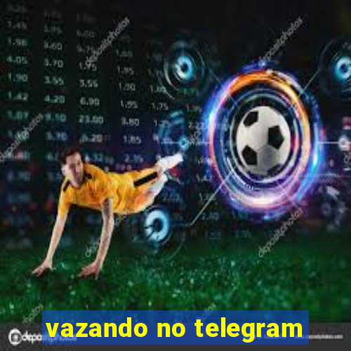 vazando no telegram