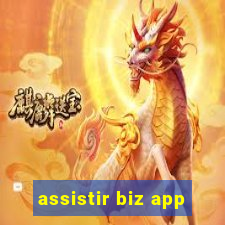 assistir biz app