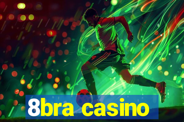 8bra casino