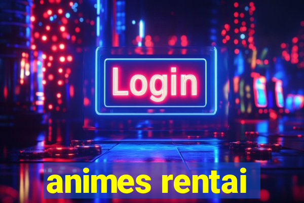 animes rentai