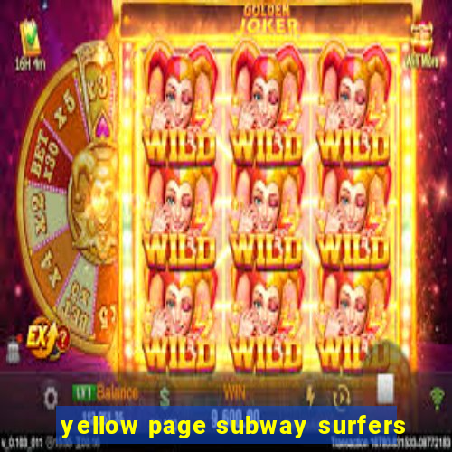 yellow page subway surfers