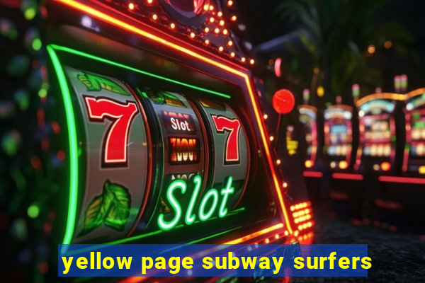 yellow page subway surfers