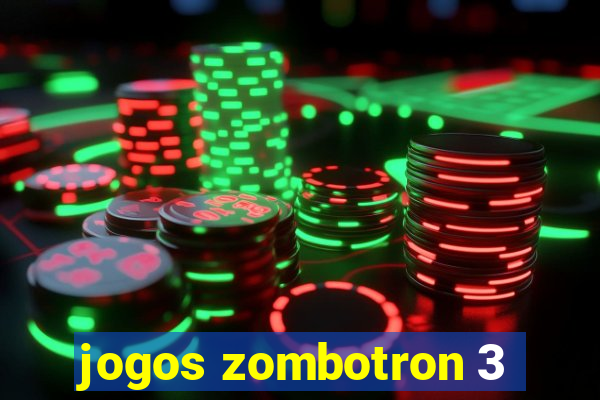 jogos zombotron 3