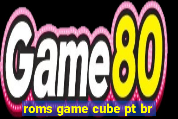 roms game cube pt br