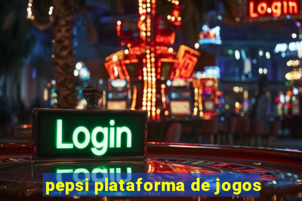 pepsi plataforma de jogos