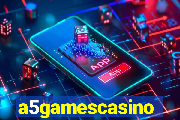 a5gamescasino