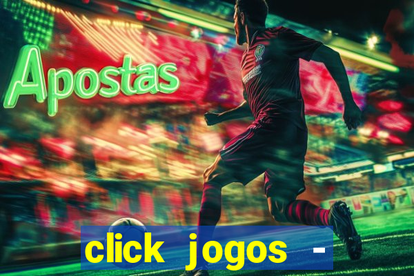 click jogos - ganhar dinheiro