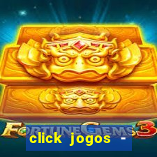 click jogos - ganhar dinheiro