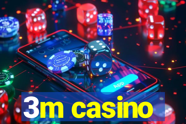 3m casino