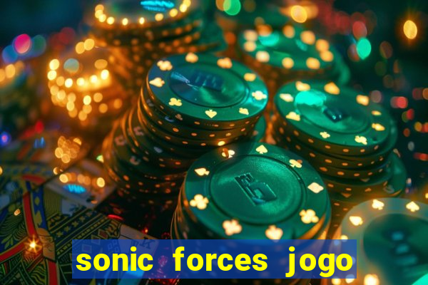 sonic forces jogo de corrida dinheiro infinito