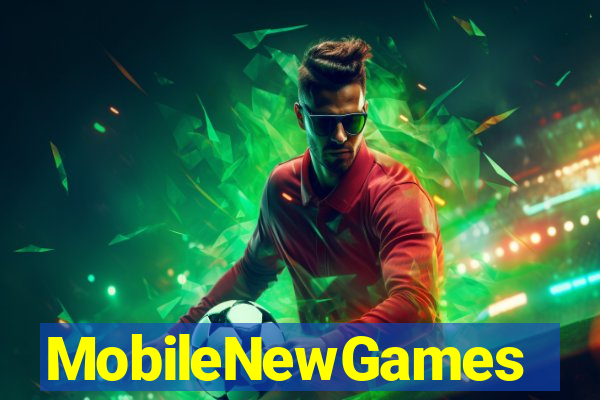 MobileNewGames