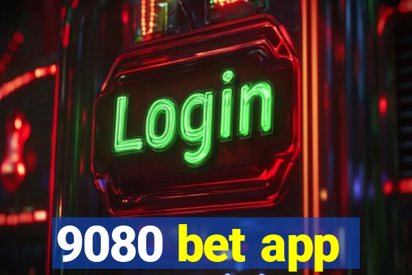 9080 bet app