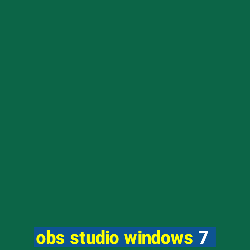 obs studio windows 7