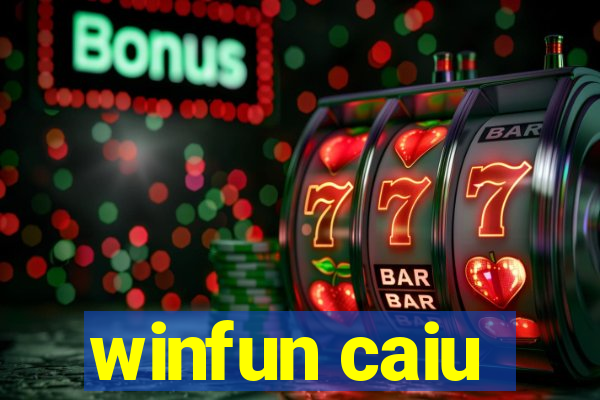 winfun caiu