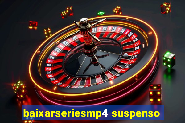 baixarseriesmp4 suspenso