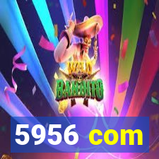 5956 com