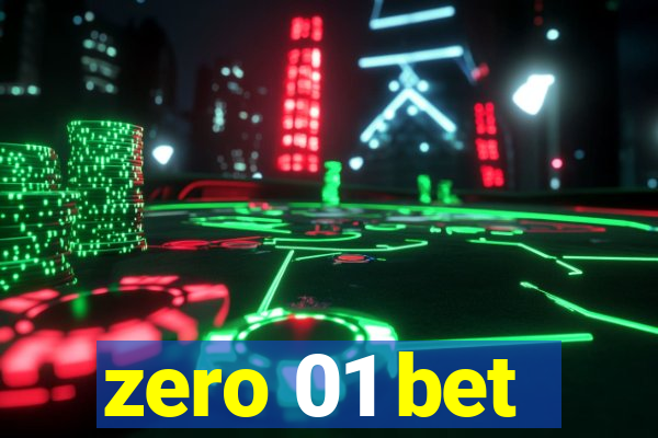 zero 01 bet