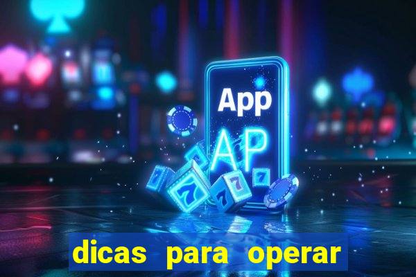 dicas para operar na iq option