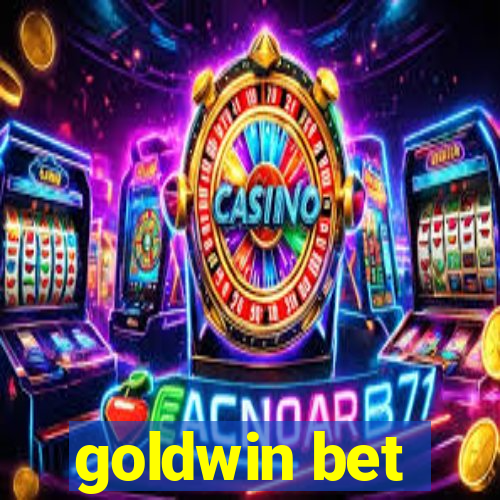 goldwin bet