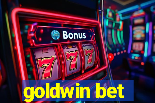 goldwin bet