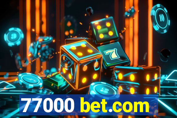 77000 bet.com