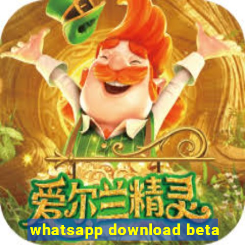 whatsapp download beta