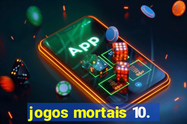 jogos mortais 10.