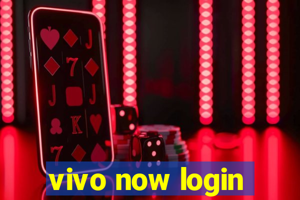 vivo now login