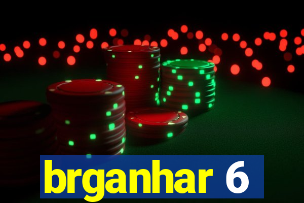 brganhar 6