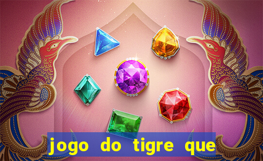 jogo do tigre que paga dinheiro de verdade