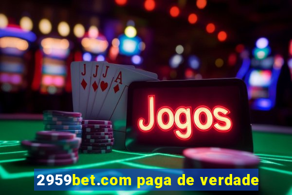 2959bet.com paga de verdade