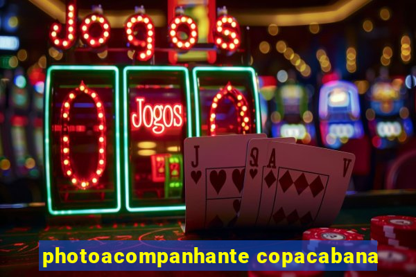 photoacompanhante copacabana