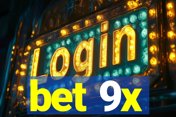 bet 9x