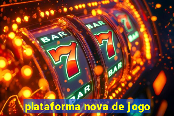 plataforma nova de jogo