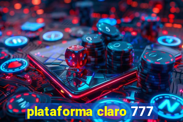 plataforma claro 777