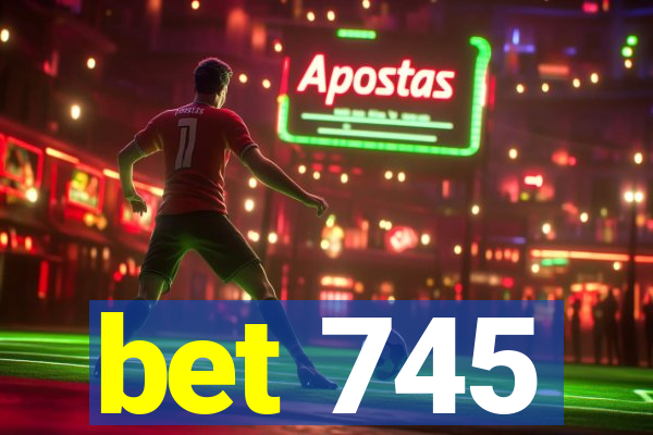 bet 745