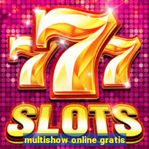 multishow online gratis