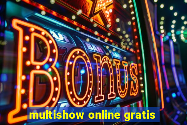 multishow online gratis