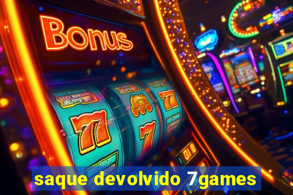 saque devolvido 7games