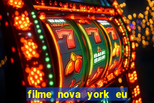 filme nova york eu te amo completo dublado