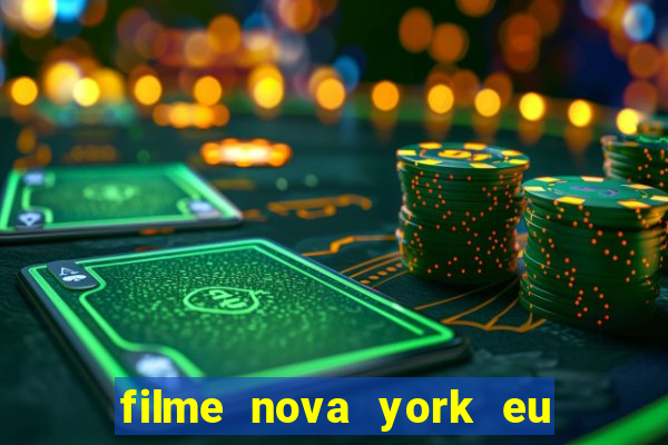 filme nova york eu te amo completo dublado