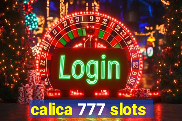 calica 777 slots