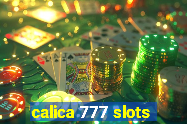 calica 777 slots