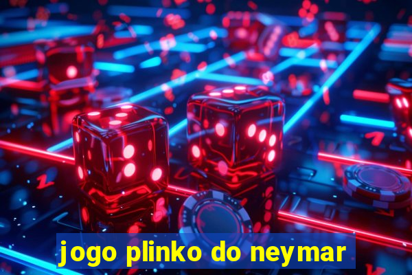 jogo plinko do neymar