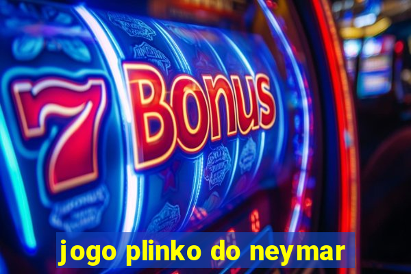 jogo plinko do neymar