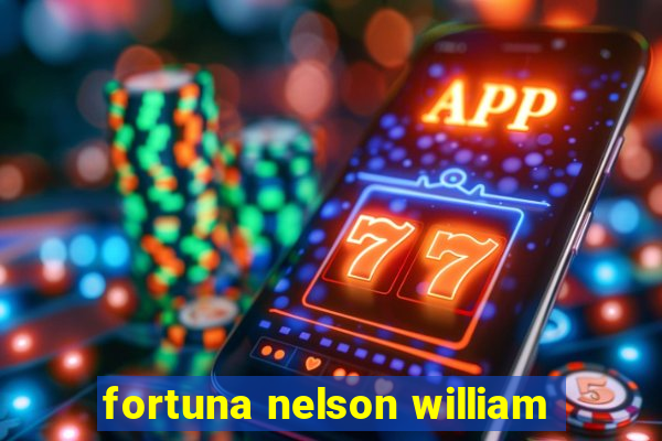 fortuna nelson william